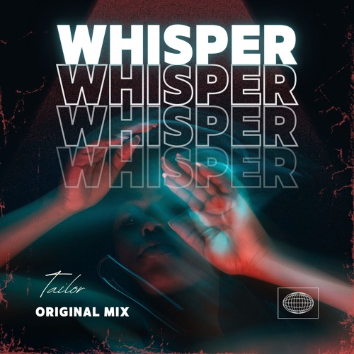 TAILOR - Whisper (Original Mix)