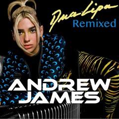 (Re)Dua Lipa - Remixed (March 2021)
