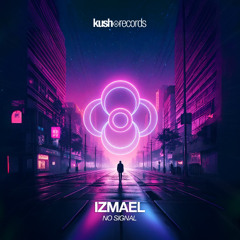 Izmael - No Signal