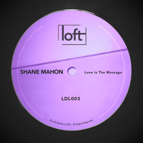 Shane Mahon - Love is The Message (Free Download) [LDL003]