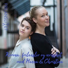 76 Korona, frilansliv og uvisshet med Hanna & Christina