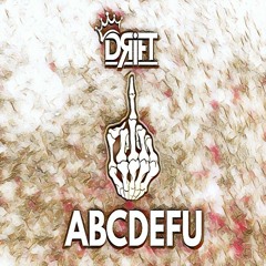 DRIFT - ABCDEFU (REMIX PREVIEW)Free Download FOR FULL TRACK