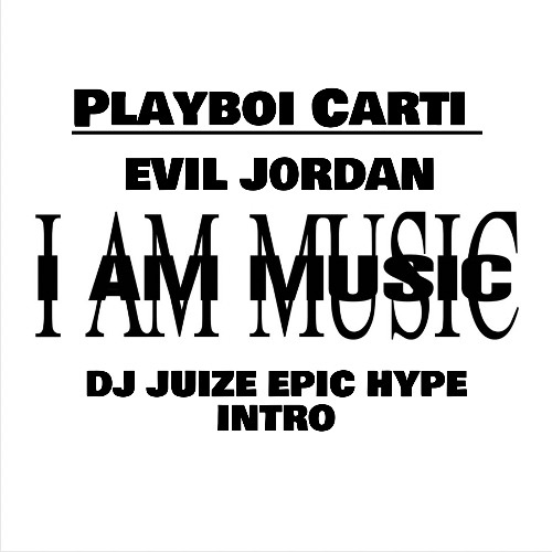 Playboi Carti - EVIL J0RDAN (Dj Juize Epic Hype Intro) (PREVIEW) (FREE DOWNLOAD) (HYPEDDIT #4)