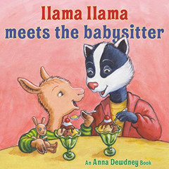 [DOWNLOAD] EBOOK 📨 Llama Llama Meets the Babysitter by  Anna Dewdney,Reed Duncan,JT