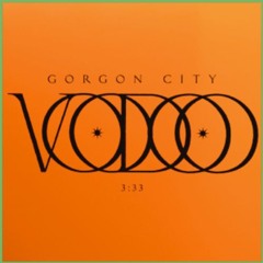 gorgon city - voodoo (nine six rework)