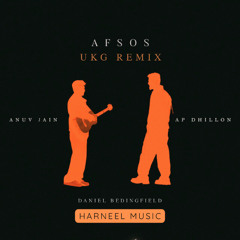 Afsos (UKG Remix) - AP Dhillon, Anuv Jain, Daniel Bedingfield