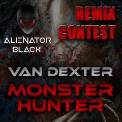 Van Dexter - Monster Hunter (REMIX CONTEST)