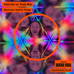 Asterism w/ Andy Blip - Radio Buena Vida 03.10.25