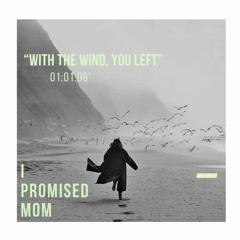 "WITH THE WIND, YOU LEFT" [Melodic Techno & Dark Disco]
