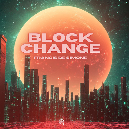 Francis De Simone - Block Change