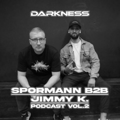 SPORMANN B2B JIMMY K. | Darkness Podcast Vol. 2 (live at Club Graf Karl, Kassel)