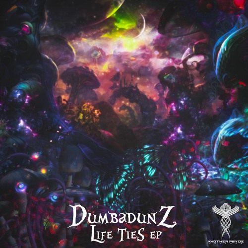 Dumbadunz - Life Ties E.P - Mastered Promo (Out May 15th 2020)