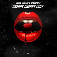 Kevin Havsen x Kenneth G - Cherry Cherry Lady (Happy Hardcore Remix)