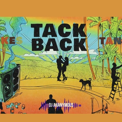Kes X DJ Ananymous - Tack Back (2023) Club Edit Intro