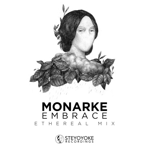 Monarke - Embrace: Ethereal Mix [SYYK117MIX]