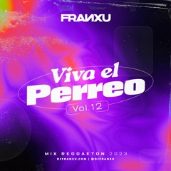 Viva El Perreo Vol. 12 [Mix Reggaeton 2023] 🎶🔥🚀