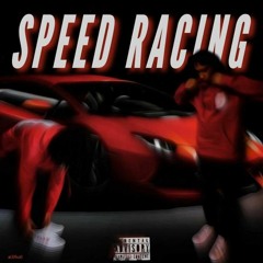 Speed Racing (prod. Jerms x Sage4k)