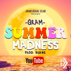 Gram - SUMMER MADNESS 🌅