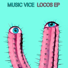 Music Vice "Muy Locos"