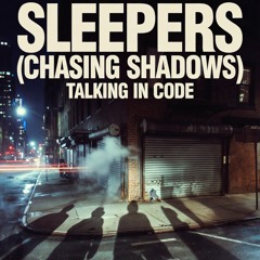 Sleepers (Chasing Shadows)