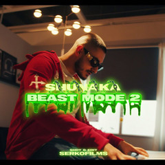 SHUNAKA x HUSH - BEAST MODE 2