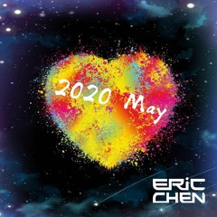 2020 May(Remix By DJ Eric Chen Aka 小小軍20200520)