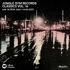 Jungle Gym Records Classics Vol. 14 - 05 Février 2024