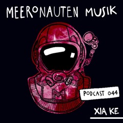 MeeronautenCast #44 - Xia Ke
