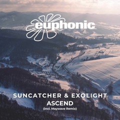 Suncatcher & Exolight - Ascend (Maywave Remix)