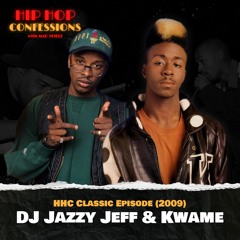DJ Jazzy Jeff & Kwame | HHC Classic (2009)