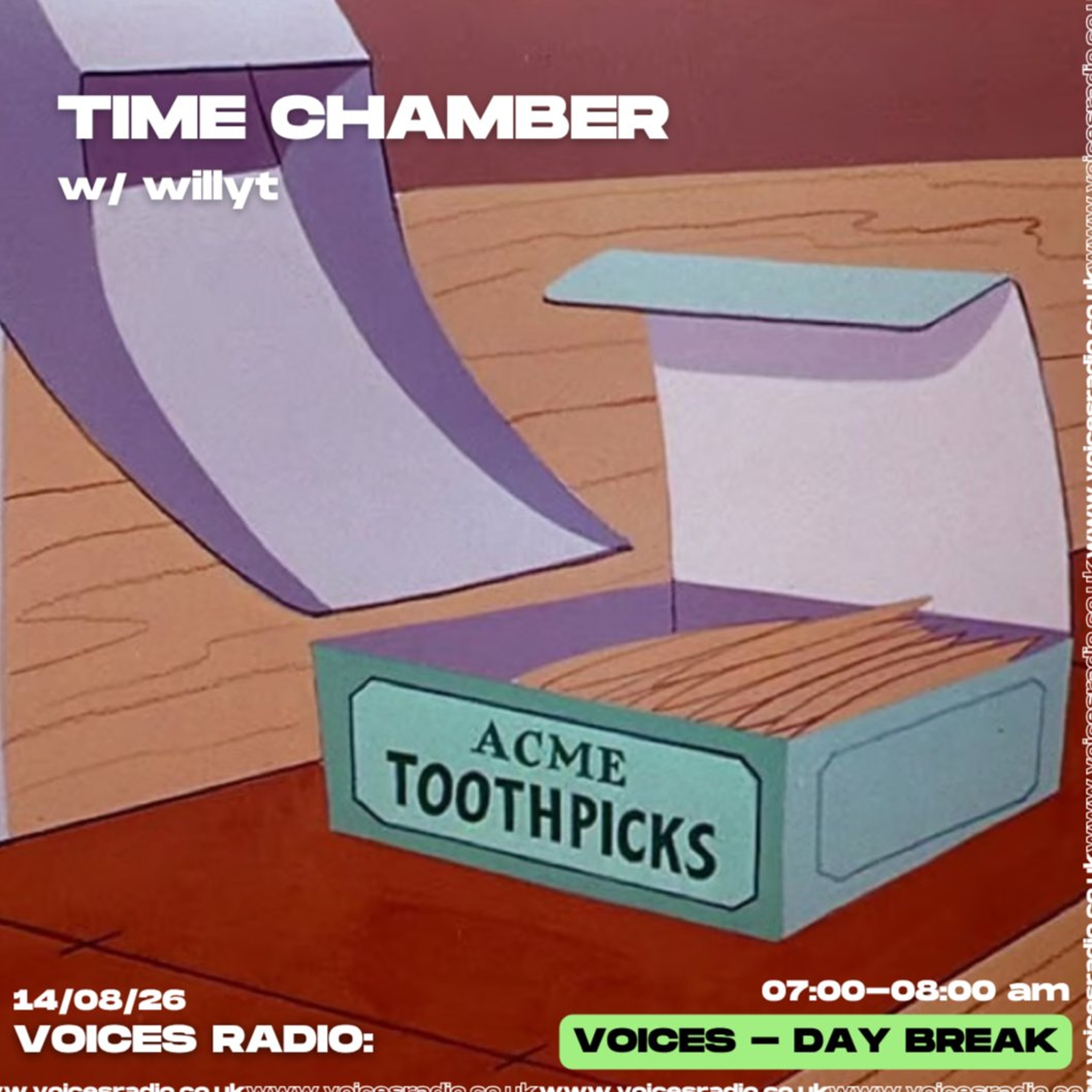 Time Chamber w/ willyt  14/08/26  [Voices Radio]
