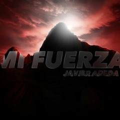 Javier Areda - Mi Fuerza