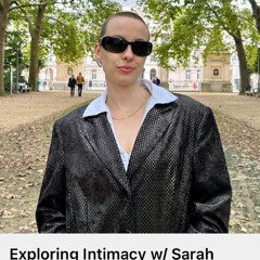 Exploring Intimacy @ Kiosk Radio 16.09.2024