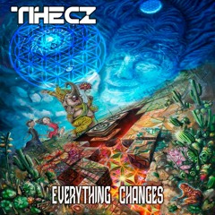 Tihex - Everything Changes (Original Mix)@ Shiva Mudra Records