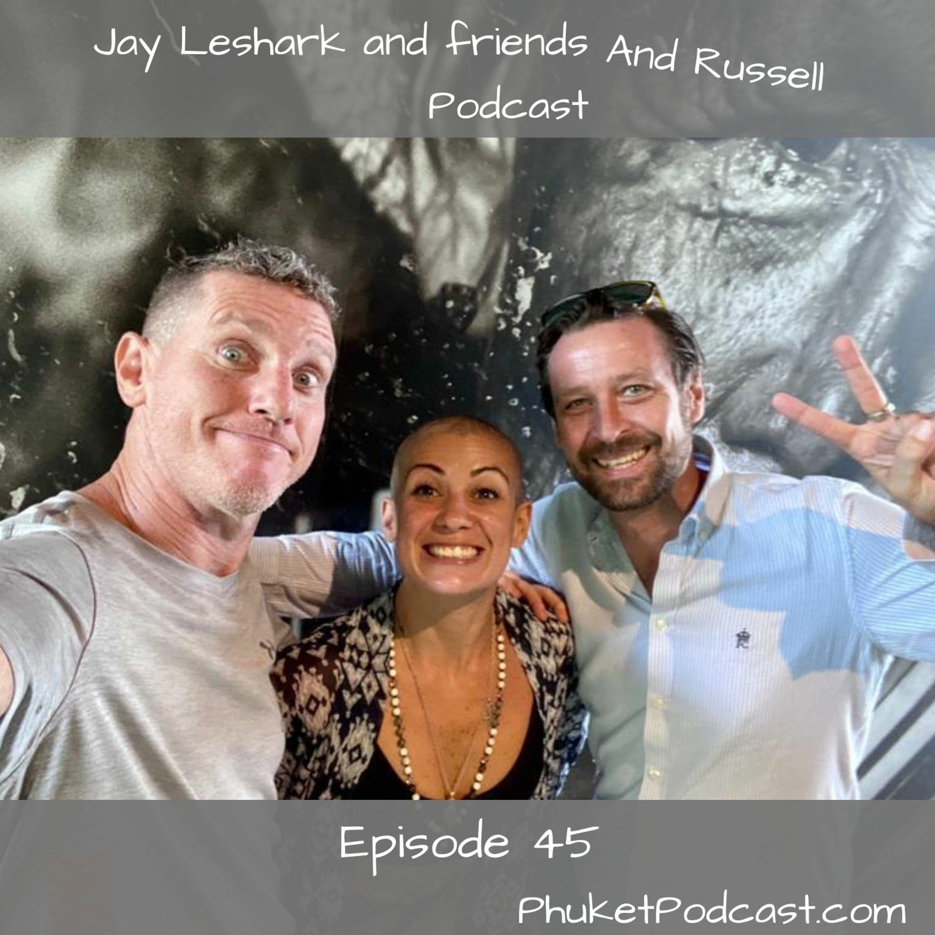 Jay leshark and friends, and Russell Podcast