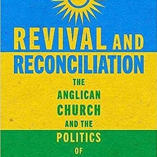 Stream episode Ebook (Read) Revival and Reconciliation: The Anglican ...