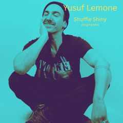Yusuf Lemone - Shuffle Shiny (Original Mix)