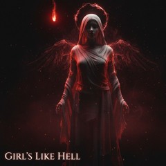 Girl’s Like Hell v2 [ Dark Trap ]
