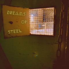 dreams of steel-22.11.25