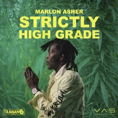 Marlon Asher - Strictly High Grade (shared by T6P) 2O24.mp3