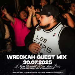 Wreckah Wednesday Link Up Guest Mix | 30.07.2025