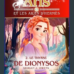 Ebook PDF  ✨ Aris et les ailes d'Hermès - Le thyrse de Dionysos - tome 2/3 - Roman Fantasy dès 9 a