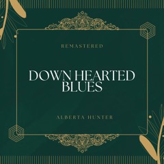 Down Hearted Blues (78Rpm Remastered)