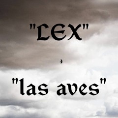LEX - Las Aves