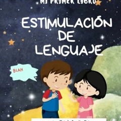 READ EBOOK EPUB KINDLE PDF Mi primer libro de estimulación de lenguaje: para niños de 2 a 4 años