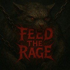 FEED THE RAGE [FREE DL]