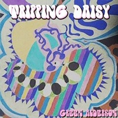 Tripping Daisy