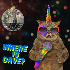Dave is Here (Extended)