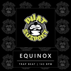 Equinox 143 | Trap Beat