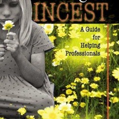 ✔Kindle⚡️ Mother-Daughter Incest: A Guide for Helping Professionals